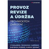 Operation, revision and maintenance of technical equipment - Martin Šturma
