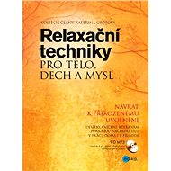 Relaxační techniky pro tělo, dech a mysl - Vojtěch Černý