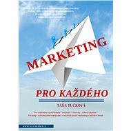 Marketing pro každého - Mgr. Táňa Tučková