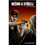 Nečum a střílej - Jakub Bouda