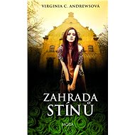 Zahrada stínů - Virginia C. Andrewsová