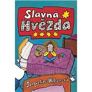 Slavná hvězda - Jacqueline Wilsonová