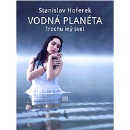 Vodná planéta III - Stanislav Hoferek