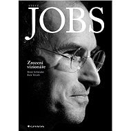 Steve Jobs: Zrození vizionáře - Brent Schlender
