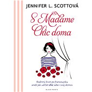 S Madame chic doma - Jennifer L. Scottová
