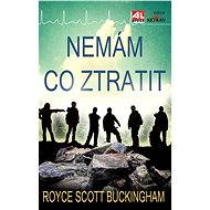 Nemám co ztratit - R. S. Buckingham