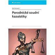 Obstetric forensic case reports - Aleš Roztočil