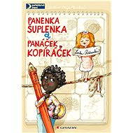 Panenka Šuplenka a panáček Kopíráček - Lenka Rožnovská