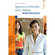Aggression and delinquency among school children - Zdeněk Martínek