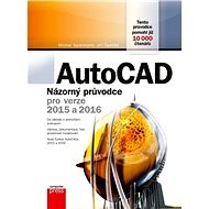 AutoCAD: Názorný průvodce pro verze 2015 a 2016 - Jiří Špaček