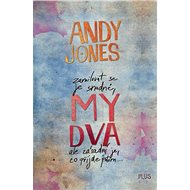 My dva - Andy Jones