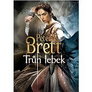 Trůn lebek - Peter V. Brett
