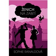 Ženich na zabití - Sophie Ranaldová