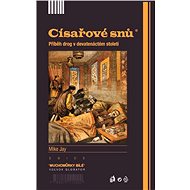 Císařové snů - Mike Jay