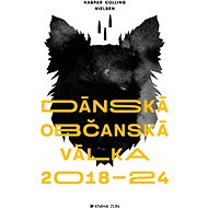 Dánská občanská válka 2018 – 2024 - Kaspar Colling Nielsen