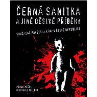 Černá sanitka a jiné děsivé příběhy - Petr Janeček
