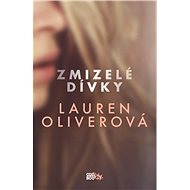 Zmizelé dívky - Lauren Oliverová