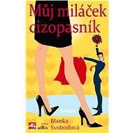 Můj miláček cizopasník - Blanka Svobodová