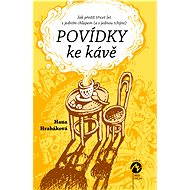 POVÍDKY KE KÁVĚ - Hana Hrabáková