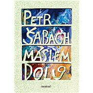 Máslem dolů - Petr Šabach