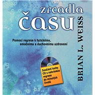 Zrcadla času - Brian L. Weiss