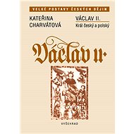 Václav II. - Kateřina Charvátová