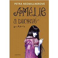 Amélie a duchové - Petra Neomillnerová