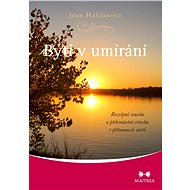 Bytí v umírání - Joan Halifaxová