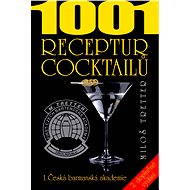 1001 receptur cocktailů - Miloš Tretter