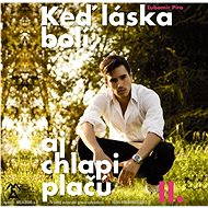 Keď láska bolí, aj chlapi plačú II. - Ľubomír Piro