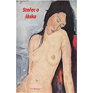 Stařec a láska - Jiří Kostúr