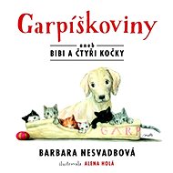 Garpíškoviny - Barbara Nesvadbová