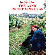 The Land of the Vine Leaf - Jan Kostrhun