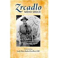 Zrcadlo mého srdce - Olave Baden-Powell