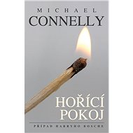 Hořící pokoj - Michael Connelly