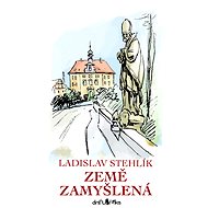 Země zamyšlená - Ladislav Stehlík