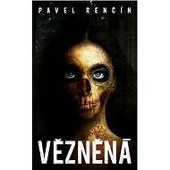 Vězněná - Pavel Renčín