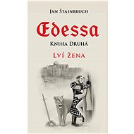 Edessa: Kniha druhá - Lví žena - Jan Štainbruch