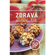 Zdravá vánoční kuchařka - Iva Veselá