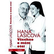 Všechno o mém otci - Hana Lasicová