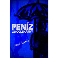 Peníz z noclehárny - Karel Schulz