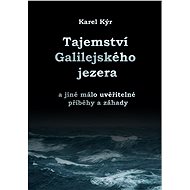 Záhada Galilejského jezera - Karel Kýr