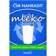 Čím nahradit mléko - Vitalia.cz
