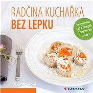 Radka's gluten-free cookbook - Radka Vrzalová
