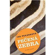 Pečená zebra - Iva Pekárková