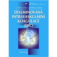 Disseminated intravascular coagulation (DIC) - Miroslav Penka