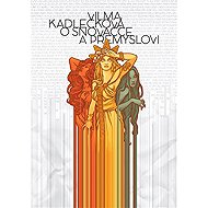 O snovačce a přemyslovi - Vilma Kadlečková