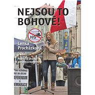 Nejsou to bohové! - Mgr. Lenka Procházková