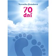 70 dní - Veronika Jiránková