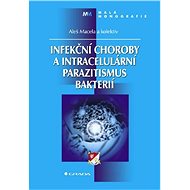 Infectious diseases and intracellular parasitism of bacteria - Aleš Macela